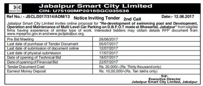 Re-Development of Swimming Pool and Development, Oration and Maintenance of Multi Level Car Parking on D.B.F.O.T Mode at Bhawartal, Jabalpur .Last Date of Purchase of Tender : 05-07-2017 & Last Date of Online Submission : 12-07-2017