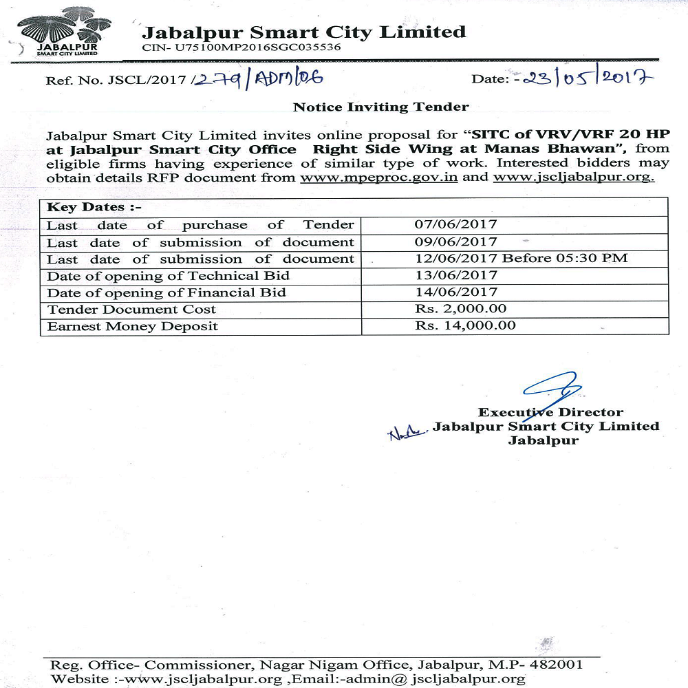 SITC of VRV/VRF 20 HP at Jabalpur Smart City Office Right Side Wing at Manas Bhawan. Last Date of Purchase of Tender : 07-06-2017 and Last Date of Online Submission : 09-06-2017